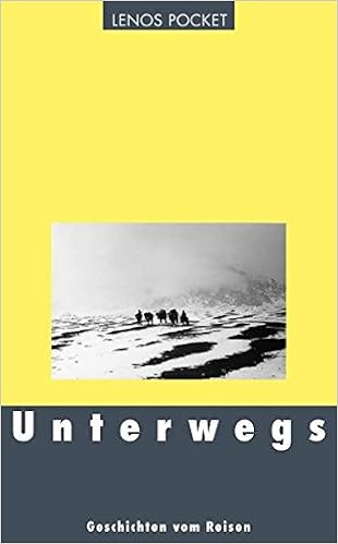 Unterwegs Geschichten Vom Reisen Lp Amazon De Bogli Lina Bouvier Nicolas Cendrars Blaise Maillart Ella Schwarzenbach Annemarie Z Graggen Yvette Bucher