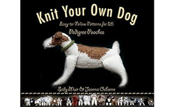 Knit Your Dog: Easy-to-Follow Patterns