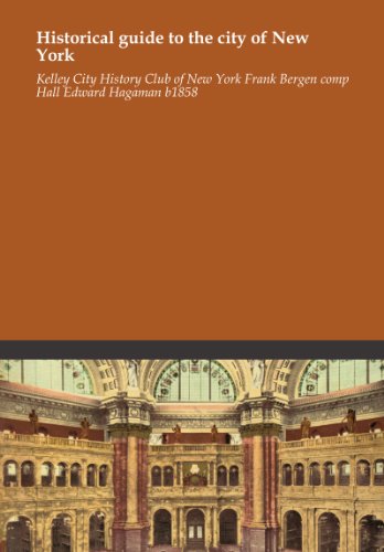 Historical Guide to the City of New York