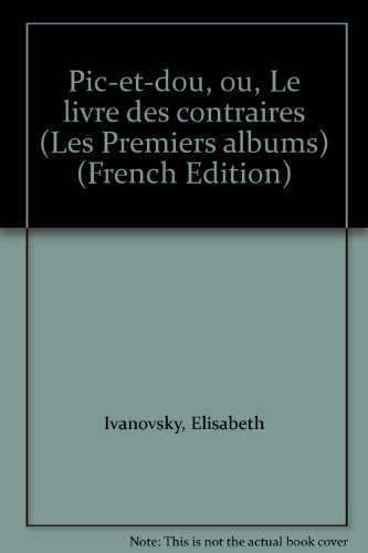 Pic-et-Dou ou le Livre des contraires