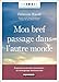 Mon bref passage dans l'autre monde by 