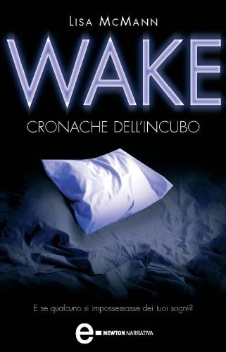 Wake. Cronache dell'incubo (eNewton Narrativa) (Italian Edition)