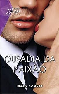 Livro Ousadia da paixão (Harlequin Desejo Livro 123)