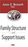 Family Structure and Support Issues, Bennett, Anne E., 1600213405