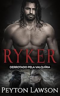 Livro Ryker: Derrotado pela Valquíria: Romance Histórico Viking Ardente (Vikings Ardentes Livro 4)