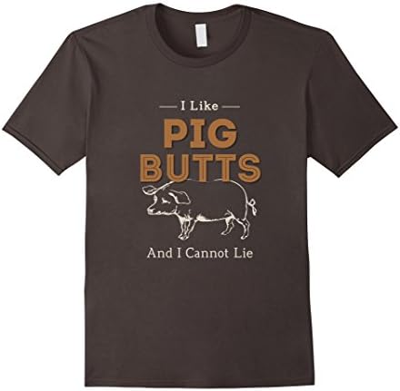 I Like Pig Butts &amp; I Cannot Lie T-Shirt BBQ Pork Lover Meat - Male XL - Asphalt