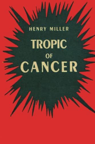 Tropic of Cancer.: Henry Miller: Amazon.com: Books