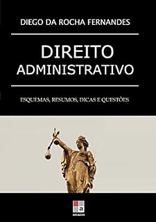 Livro Direito Administrativo: esquemas, resumos, dicas e questões
