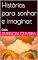 Livro Histórias para sonhar e imaginar. : Dois (Histórias para meninas)