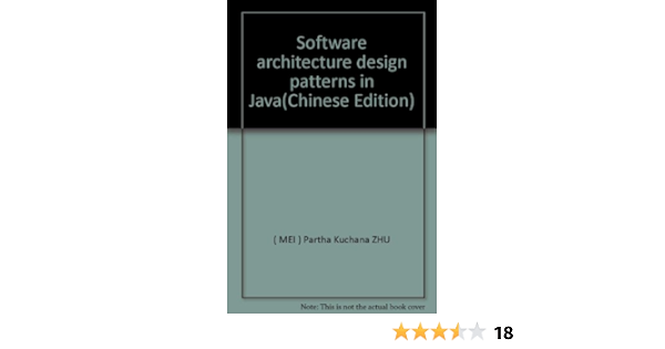 Software Architecture Design Patterns In Java Mei Partha Kuchana Zhu 9787121018732 Amazon Com Books