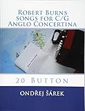 Robert Burns songs for C/G Anglo Concertina: 20 Button