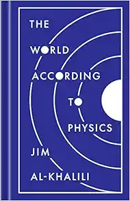 Jim Al-Khalili The World According to Physics