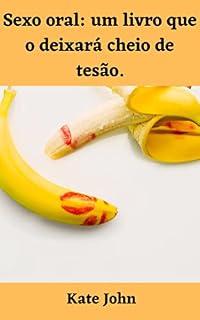 Livro Sexo oral: um livro que o deixará cheio de tesão.