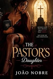 Livro The Pastor's Daughter: A billionaire heiress, an arranged marriage, and the dark secrets behind the altar.