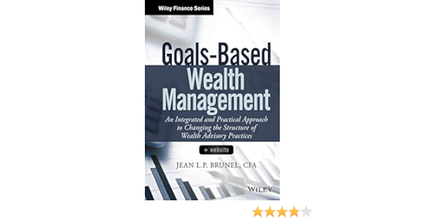 Amazon Com Goals Based Wealth Management Wiley Finance 9781118995907 Brunel Jean L P Libros