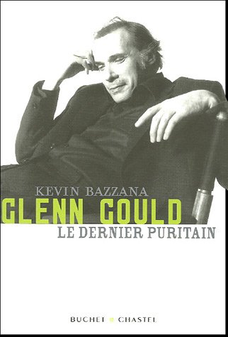 Glenn Gould, le dernier puritain (French Edition) by (Paperback)