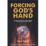 Forcing God's Hand: Why Millions Pray for a Quick Rapture ... and Destruction of Planet Earth