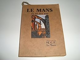 Le Mans au fil des ans