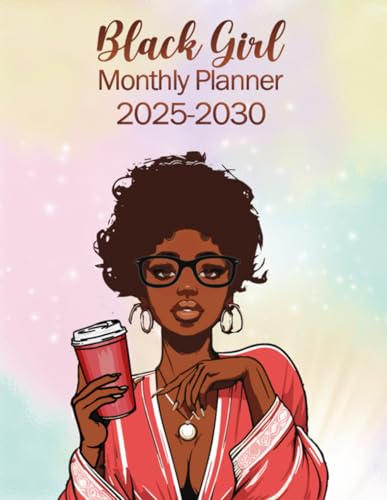 Black Girl Monthly Planner 2025-2030: 6 Years (January 2025 Through December 2030) for African American Woman With Federal Holidays & Inspirational Quotes.Large Size 8,5