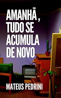 Livro Amanhã, tudo se acumula de novo