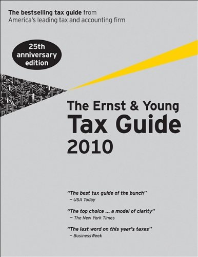 Ernst and Young Tax Guide 2010 (For Preparing Your 2009 Taxes) (Ernst & Young Tax Guide) Ernst and Young Tax Guide 2010 (For Preparing Your 2009 Taxes) (Ernst & Young Tax Guide)