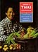 Vatch's Thai Cookbook: 150 Healthy Recipes and Guide to Essential Ingredients by