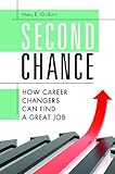 41YVc5uFNEL. SL160  Second Chance: How Career Changers Can Find a Great Job