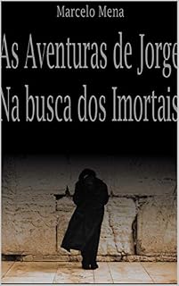 Livro AS AVENTURAS DE JORGE - II: NA BUSCA DOS IMORTAIS