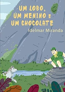 Livro Um Lobo, Um Menino e Um Chocolate