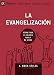 La Evangelización (Evangelism) - 9Marks (Edificando Iglesias Sanas) (Spanish Edition)