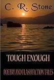 Tough Enough by C. R.  Stone