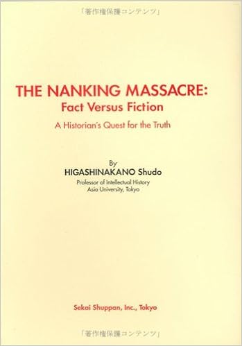 The Nanking Massacre Fact Versus Fiction A Historian S Quest For The Truth Higashinakano Shudo Amazon Com Books