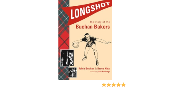 Longshot: The Story of the Buchan Bakers by Robin Buchan, Bruce Kitts  (2004) Paperback