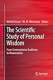 The Scientific Study of Personal Wisdom: From Contemplative Traditions to Neuroscience cover