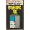 Vanishing air; the Ralph Nader study group report on air pollution