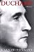 Duchamp: A Biography by Calvin Tomkins