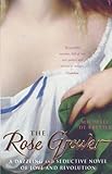 Front cover for the book The Rose Grower by Michelle de Kretser