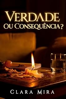 Livro Verdade ou Consequência? (Contos Quentes Livro 4)