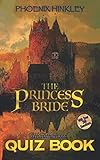 The Princess Bride Unauthorized Quiz Book by Phoenix Hinkley