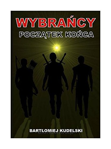 Wybrancy. Poczatek konca