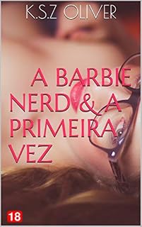 Livro A Barbie Nerd & A Primeira vez (O Paradoxo 99 – Episódios)