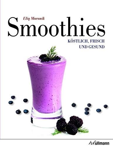 Smoothies: Köstlich, Frisch und Gesund (German) Hardcover – November 13, 2015