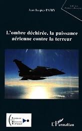 L' ombre déchirée, la puissance aérienne contre la terreur