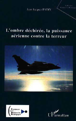 L' ombre déchirée, la puissance aérienne contre la terreur