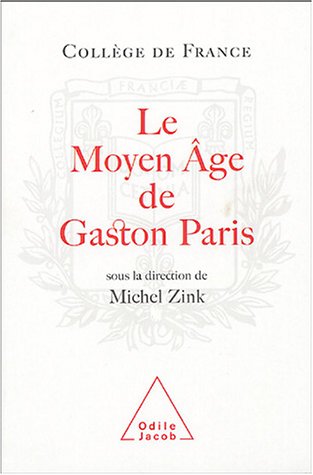 Le  Moyen âge de Gaston Paris
