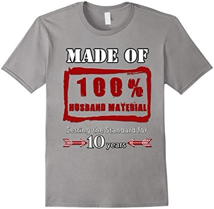 Men's 10 Year Anniversary Gift Tshirt Funny 100% Husband Material 3XL Slate