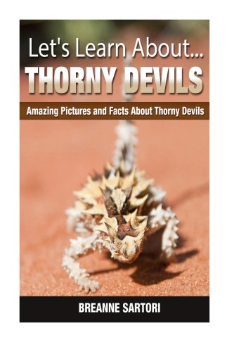 Thorny Devils: Amazing Pictures and Facts About Thorny Devils (Let's Learn About)