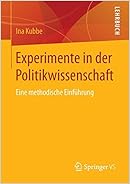 Experimente in der Politikwissenschaft: Eine methodische Einführung (German Edition)