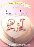 Pressure Piping (Sugar Inspiration Series) by