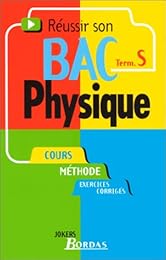 Réussir son bac physique, term. S